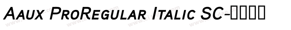 Aaux ProRegular Italic SC字体转换